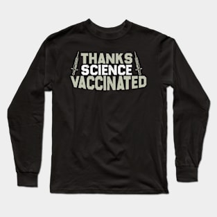 Thanks Science I'm Vaccinated Vintage Vaccine Long Sleeve T-Shirt